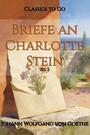 Couverture du livre Briefe an Charlotte Stein - GOETHE JOHANN WOLFGANG VON - 9783693553206