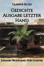 Couverture du livre Gedichte Ausgabe letzter Hand - GOETHE JOHANN WOLFGANG VON - 9783693554654