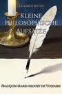 Couverture du livre Kleine philosophische Aufsätze - Voltaire François Marie Arouet de - 9783693555699
