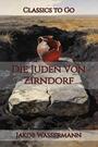 Couverture du livre Die Juden Von Zirndorf - WASSERMANN JAKOB - 9783693558010