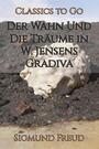 Couverture du livre Der Wahn Und Die Träume in W. Jensens Gradiva - FREUD SIGMUND - 9783696811617