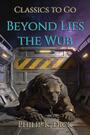 Couverture du livre Beyond Lies the Wub - DICK PHILIP K. - 9783696812461