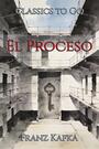 Couverture du livre El Proceso - KAFKA FRANZ - 9783696813758