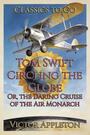 Couverture du livre Tom Swift Circling the Globe - Appleton Victor - 9783696816384