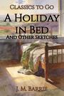 Couverture du livre A Holiday in Bed - Barrie J. M. - 9783696817664