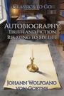 Couverture du livre Autobiography - GOETHE JOHANN WOLFGANG VON - 9783696818005