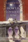 Couverture du livre How Lisa Loved the King - ELIOT GEORGE - 9783696819200