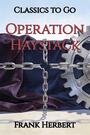 Couverture du livre Operation Haystack - HERBERT FRANK - 9783696821395