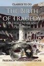 Couverture du livre The Birth of Tragedy - Nietzsche Friedrich Wilhelm - 9783696823702