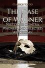 Couverture du livre The Case of Wagner - Nietzsche Friedrich Wilhelm - 9783696823887