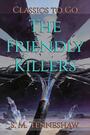Couverture du livre The Friendly Killers - Tenneshaw S. M. - 9783696825096