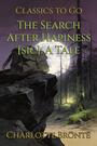Couverture du livre The Search After Hapiness [sic]: A Tale - Brontë Charlotte - 9783696827571