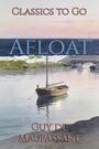 Couverture du livre Afloat - MAUPASSANT GUY DE - 9783696827960