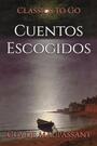 Couverture du livre Cuentos Escogidos - MAUPASSANT GUY DE - 9783696828301