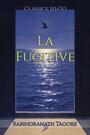 Couverture du livre La Fugitive - TAGORE RABINDRANATH - 9783696829186