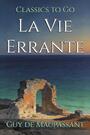 Couverture du livre La Vie Errante - MAUPASSANT GUY DE - 9783696829292