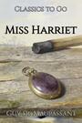 Couverture du livre Miss Harriet - MAUPASSANT GUY DE - 9783696829766