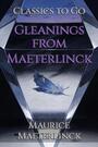 Couverture du livre Gleanings from Maeterlinck - MAETERLINCK MAURICE - 9783696837822