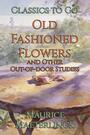 Couverture du livre Old Fashioned Flowers - MAETERLINCK MAURICE - 9783696838744