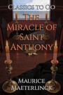Couverture du livre The Miracle of Saint Anthony - MAETERLINCK MAURICE - 9783696839055