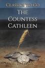 Couverture du livre The Countess Cathleen - Yeats W. B. - 9783696839963