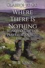 Couverture du livre Where There Is Nothing - Yeats W. B. - 9783696840983