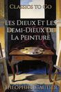 Couverture du livre Les Dieux Et Les Demi-Dieux De La Peinture - Gautier Théophile - 9783696844639