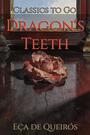 Couverture du livre Dragon's Teeth - Queirós Eça de - 9783696848729