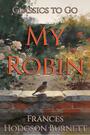 Couverture du livre My Robin - Burnett Frances Hodgson - 9783696855307