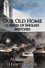 Couverture du livre Our Old Home - HAWTHORNE NATHANIEL - 9783696856601