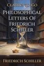Couverture du livre Philosophical Letters Of Friedrich Schiller - SCHILLER FRIEDRICH - 9783696857486