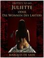 Couverture du livre Juliette oder Die Wonnen des Lasters - SADE MARQUIS DE - 9783956765346