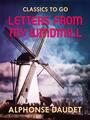 Couverture du livre Letters from my Windmill - DAUDET ALPHONSE - 9783962725013