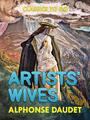 Couverture du livre Artists' Wives - DAUDET ALPHONSE - 9783962725020