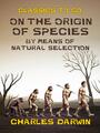 Couverture du livre On the Origin of Species By Means of Natural Selection - DARWIN CHARLES - 9783965370593