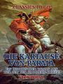 Couverture du livre Die Kartause von Parma: Ein historischer Roman aus der Zeit der Napoleon-Kriege - STENDHAL - 9783968654874