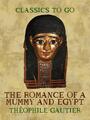 Couverture du livre The Romance of a Mummy and Egypt - Gautier Théophile - 9783985312986
