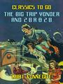 Couverture du livre The Big Trip Yonder and 2 B R 0 2 B - VONNEGUT KURT - 9783985315116
