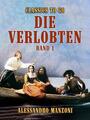 Couverture du livre Die Verlobten Band I - MANZONI ALESSANDRO - 9783987444852