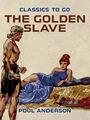 Couverture du livre The Golden Slave - ANDERSON POUL - 9783987446238