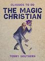 Couverture du livre The Magic Christian - Southern Terry - 9783987449406