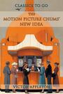 Couverture du livre The Motion Picture Chums' New Idea - Appleton Victor - 9783989737945
