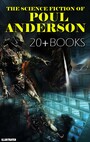 Couverture du livre The Science Fiction of Poul Anderson (20+ books). Illustrated - ANDERSON POUL - 9786178478308
