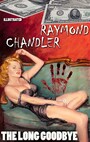 Couverture du livre The Long Goodbye. Illustrated - CHANDLER RAYMOND - 9786178478483