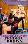Couverture du livre The Fabulous Clipjoint. Illustrated - BROWN FREDRIC - 9786178558819