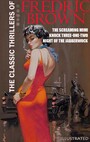 Couverture du livre The Classic Thrillers of Fredric Brown. Illustrated - BROWN FREDRIC - 9786178558895