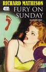Couverture du livre Fury on Sunday. Illustrated - MATHESON RICHARD - 9786178625757