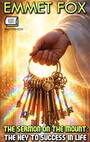 Couverture du livre The Sermon on the Mount: The Key to Success in Life. Illustrated - Fox Emmet - 9786178781644
