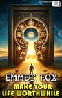 Couverture du livre Make Your Life Worthwhile. Illustrated - Fox Emmet - 9786178781675
