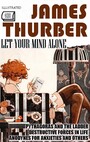 Couverture du livre Let Your Mind Alone. Illustrated - THURBER JAMES - 9786178787400
